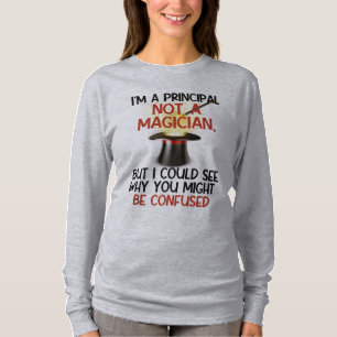 Personalized, "I'm a principal, not a magician" T-Shirt