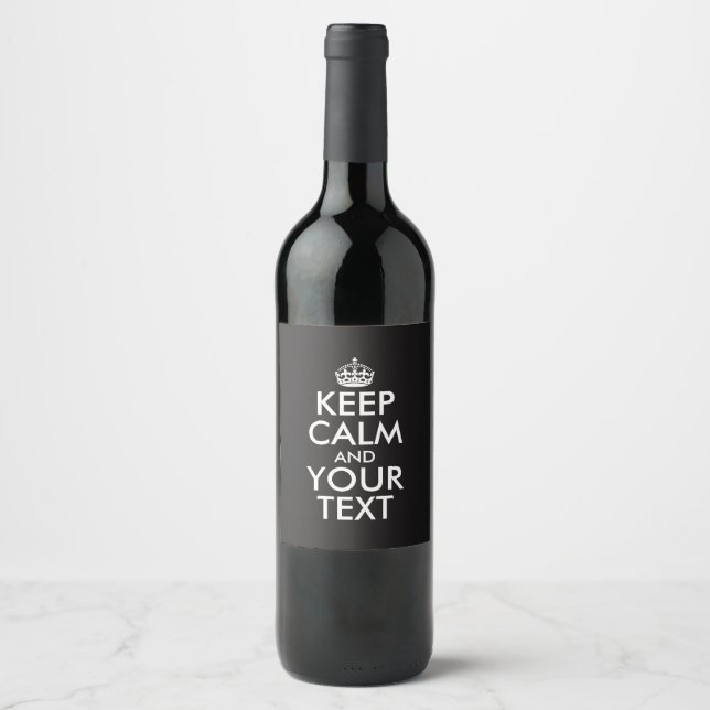 Personalized internet meme KEEP CALM and YOUR TEXT Wine Label (Front)