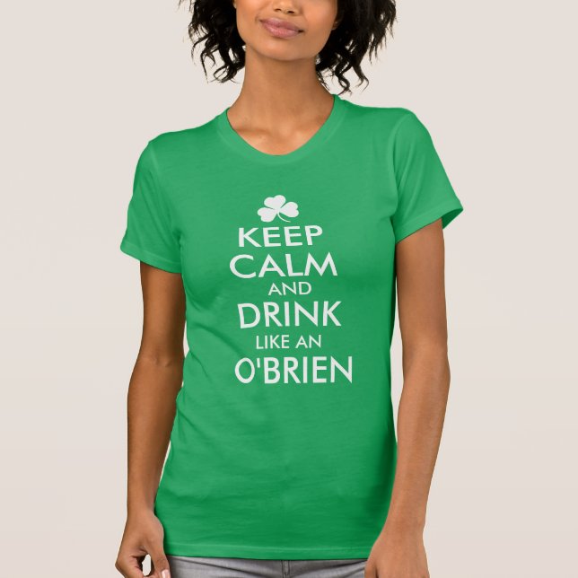Personalized Irish Family Name Keep Calm & Drink T-Shirt (Front)