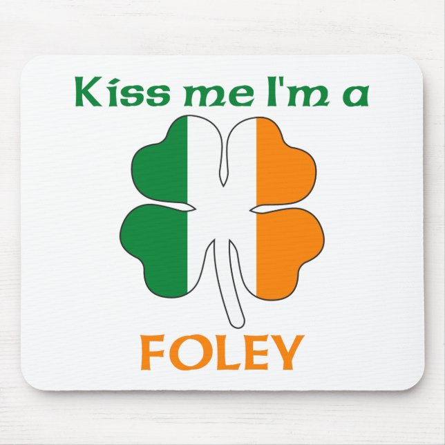 Personalized Irish Kiss Me I'm Foley Mouse Pad (Front)