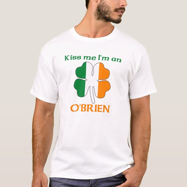 Personalized Irish Kiss Me I'm O'Brien T-Shirt (Front)