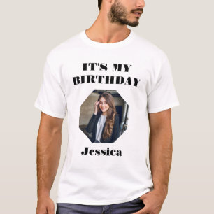 Personalized “It’s My Birthday” Photo Design – Cus T-Shirt