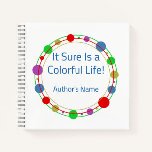Personalized "It Sure is a Colourful Life" Journal