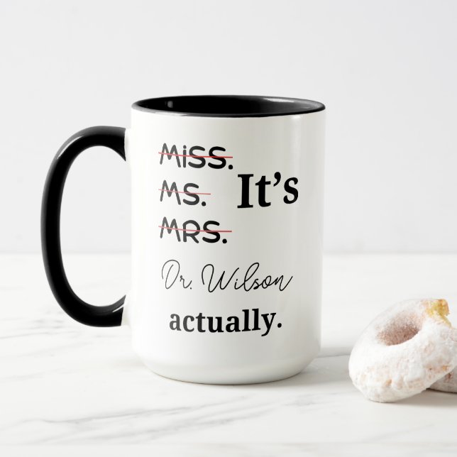 Personalized It's Miss Ms Mrs Dr Actually Mug (With Donut)