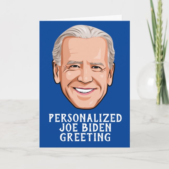 Personalized Joe Biden Novelty Greeting Card (Front)
