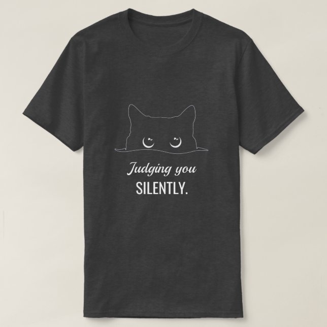 Personalized Judging You Silently Kitty T-Shirt (Design Front)