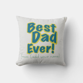 Personalized Just for Him Best Dad Ever Throw Pillow