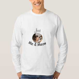 Personalized "Just Me and Meow" Photo Template –  T-Shirt