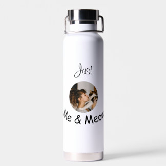 Personalized "Just Me and Meow" Photo Template –  Water Bottle