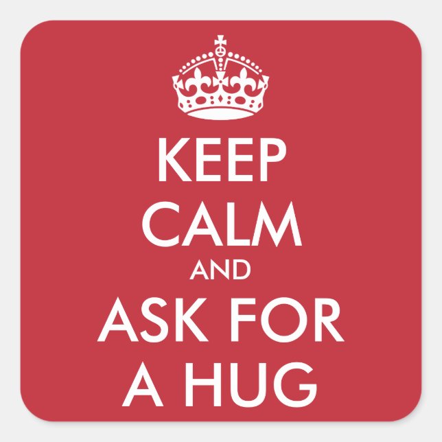 Personalized KEEP CALM AND ASK FOR A HUG Square Sticker (Front)