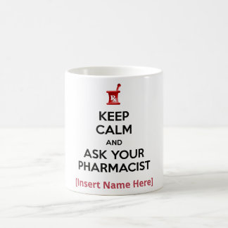 Personalized Keep Calm and Ask Your Pharmacist Coffee Mug