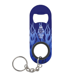 Personalized KEEP CALM AND Edit Text Blue Flames Keychain Bottle Opener