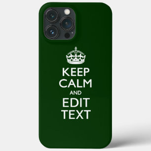 Personalized KEEP CALM AND Edit Text Green iPhone 13 Pro Max Case