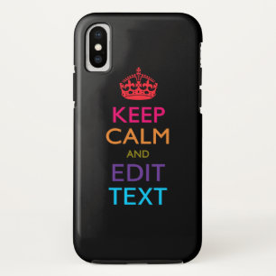 Personalized KEEP CALM AND Edit Text Multi Colour iPhone XS Case