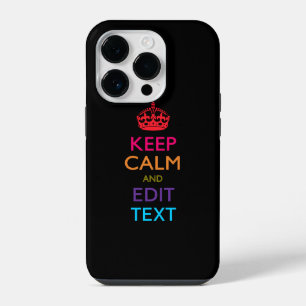 Personalized KEEP CALM AND Edit Text Multi Colour iPhone 14 Pro Case
