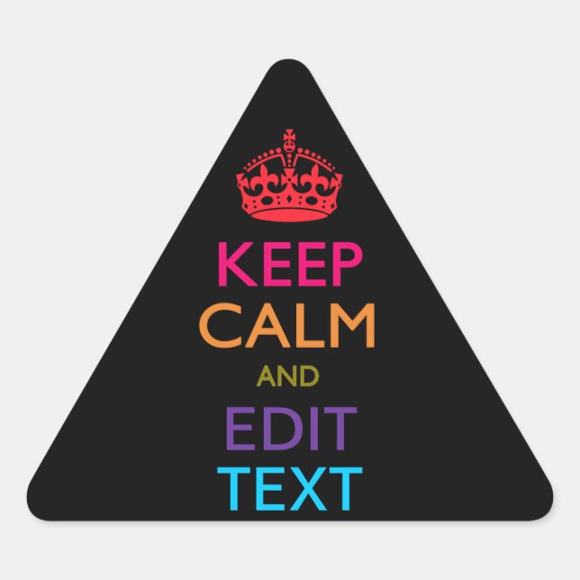 Personalized KEEP CALM AND Edit Text Multicolor Triangle Sticker (Front)