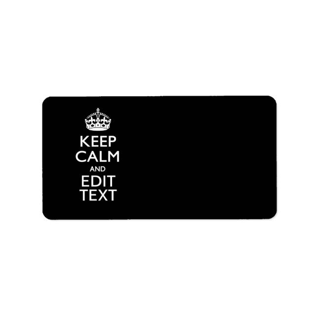 Personalized Keep Calm And Edit Text on Black Label (Front)