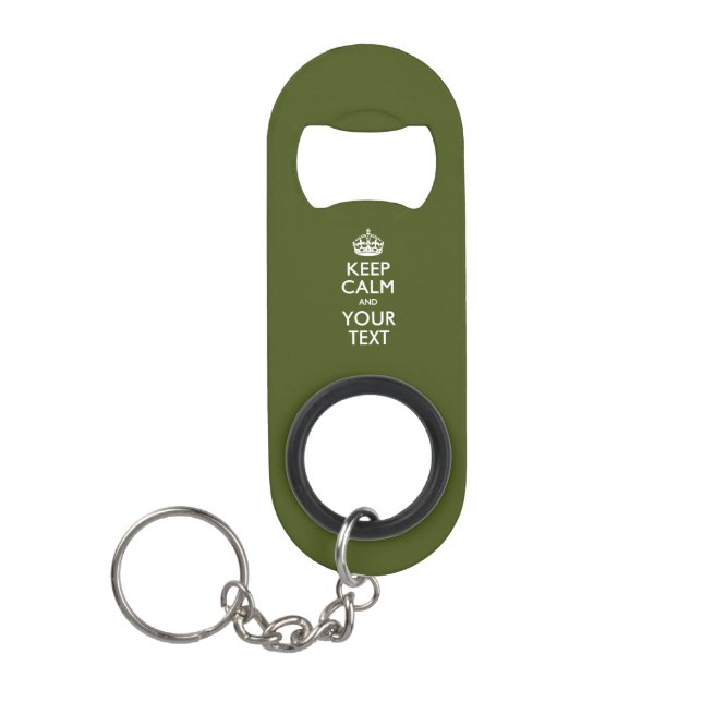 Personalized KEEP CALM AND Edit Text on Olive Mini Bottle Opener (Front)
