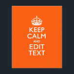 Personalized KEEP CALM AND Edit Text on Orange Flyer<br><div class="desc">A personalized racy orange Keep Calm and Carry On style saying on a custom gift. Humourous or whimsical try on your creative words on the two editable lines of text. Remember to use CAPITAL letters for best results. Use the "Ask this Designer" link to contact us with your special design...</div>