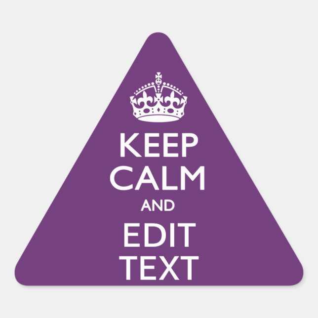 Personalized KEEP CALM AND Edit Text on Purple Triangle Sticker (Front)