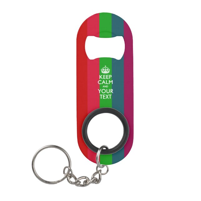 Personalized KEEP CALM AND Edit Text on Rainbow Keychain Bottle Opener (Front)