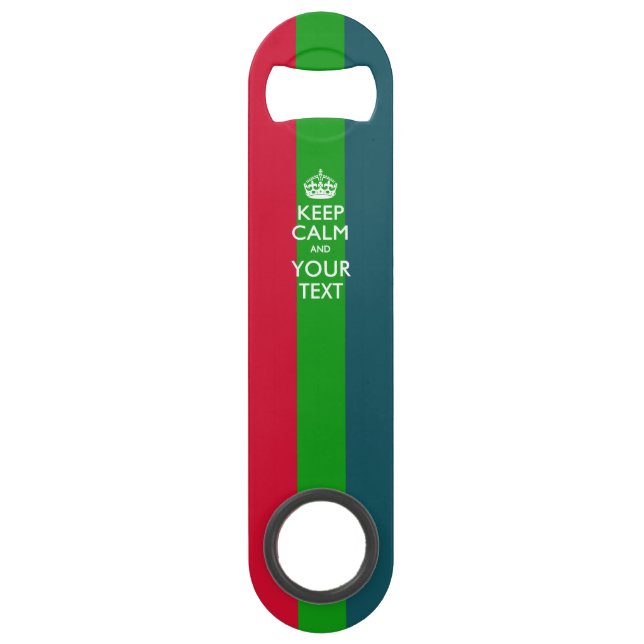 Personalized KEEP CALM AND Edit Text on Rainbow Speed Bottle Opener (Front)