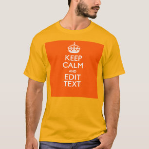 Personalized KEEP CALM AND Edit Text Orange T-Shirt