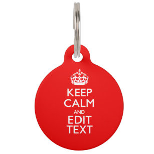 Personalized Keep Calm And Edit Text Red Decor Pet Tag