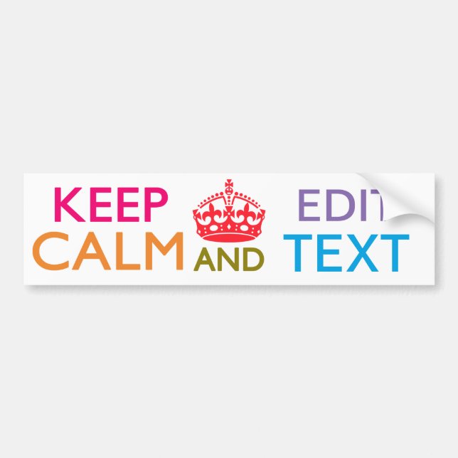 Personalized KEEP CALM AND Edit Your Text Bumper Sticker (Front)