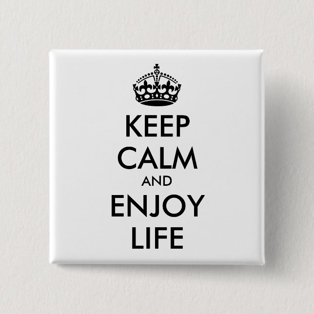 Personalized KEEP CALM AND ENJOY LIFE 2 Inch Square Button (Front)