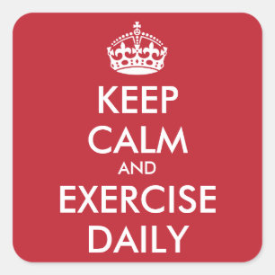 Personalized KEEP CALM AND EXERCISE DAILY Square Sticker