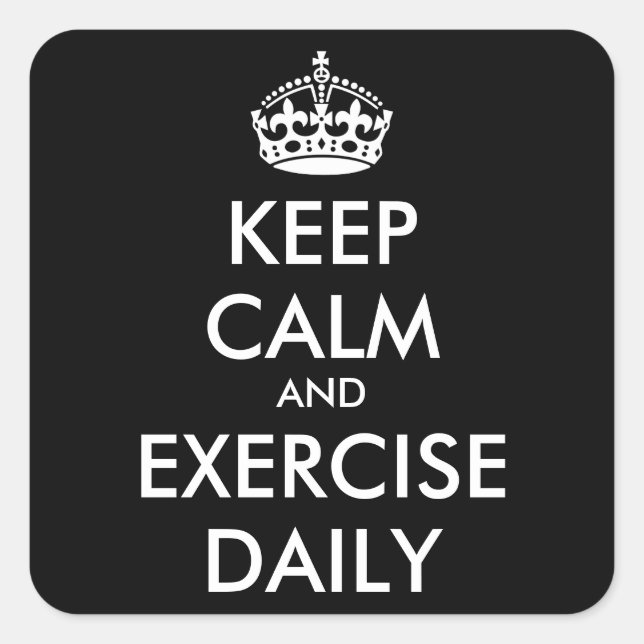 Personalized KEEP CALM AND EXERCISE DAILY Square Sticker (Front)