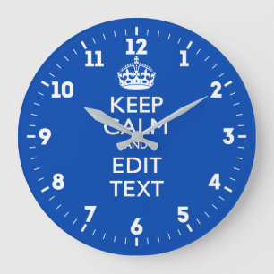 Personalized Keep Calm And Have Your Text on Blue Large Clock