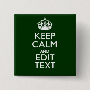 Personalized Keep Calm And Have Your Text on Green 2 Inch Square Button