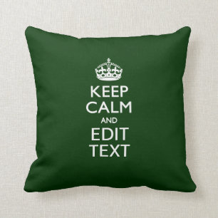Personalized Keep Calm And Have Your Text on Green Throw Pillow