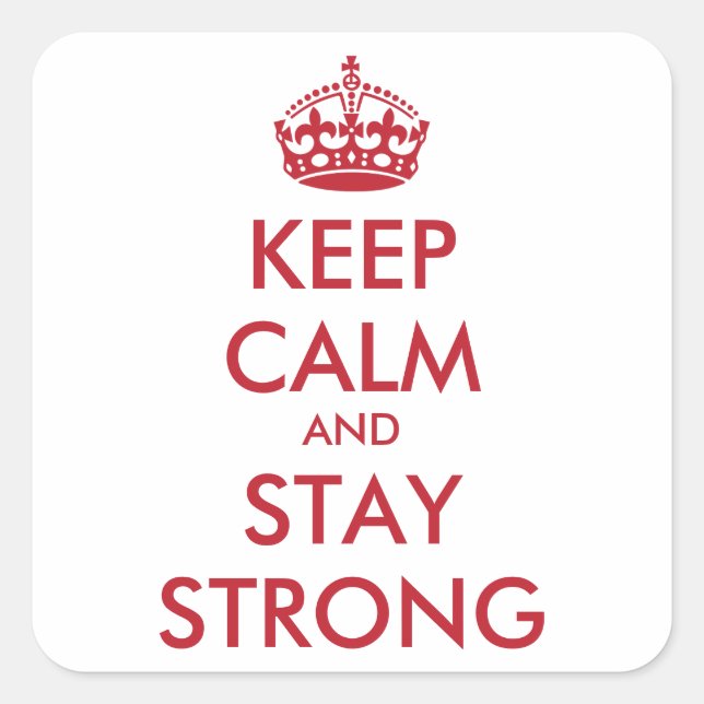 Personalized KEEP CALM AND STAY STRONG Square Sticker (Front)