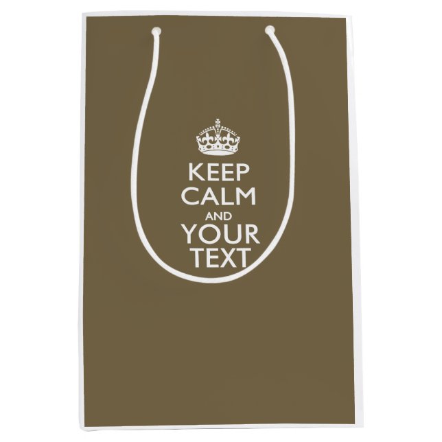 Personalized KEEP CALM AND Your Creative Text Medium Gift Bag (Front)