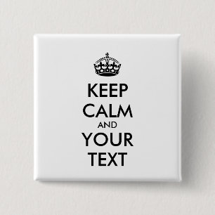 Personalized KEEP CALM and YOUR TEXT 2 Inch Square Button