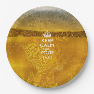 Personalized Keep Calm And Your Text Beer Decor Paper Plate