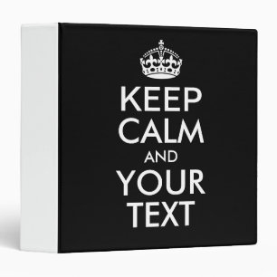 Personalized KEEP CALM and YOUR TEXT Binder