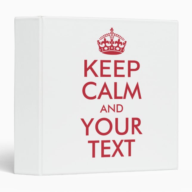 Personalized KEEP CALM and YOUR TEXT Binder (Front/Spine)