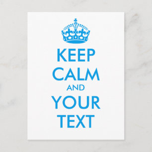 Personalized KEEP CALM and YOUR TEXT - blue words Postcard