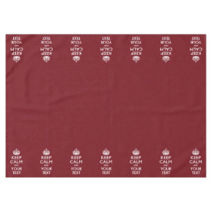 Personalized Keep Calm And Your Text Burgundy Tablecloth