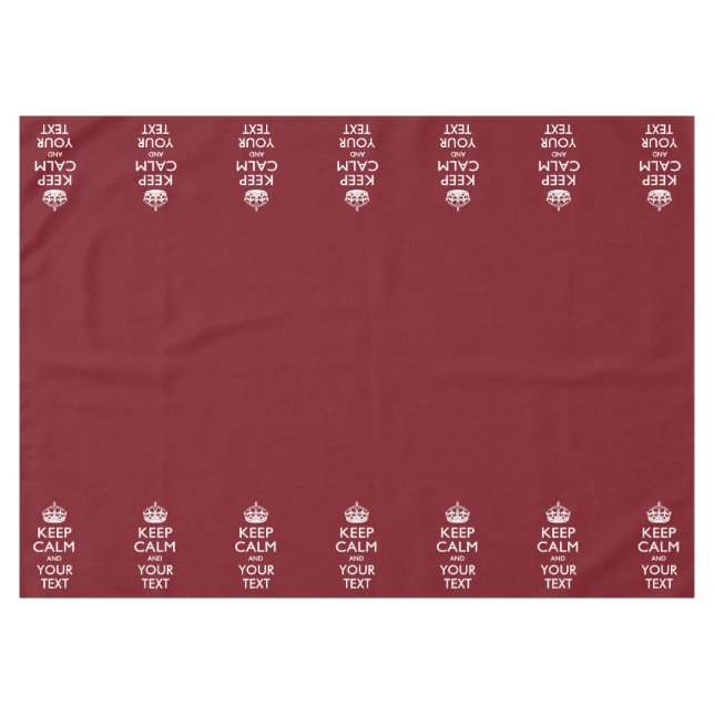 Personalized Keep Calm And Your Text Burgundy Tablecloth (Front (Horizontal))