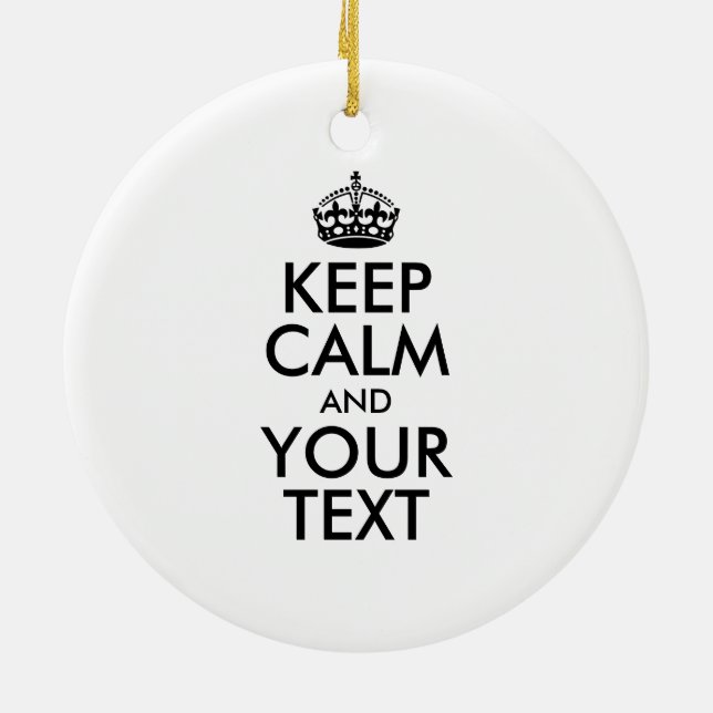 Personalized KEEP CALM and YOUR TEXT Ceramic Ornament (Back)