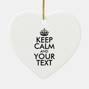 Personalized KEEP CALM and YOUR TEXT Ceramic Ornament