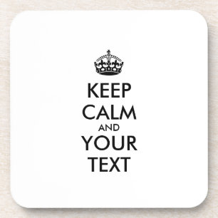Personalized KEEP CALM and YOUR TEXT Coaster