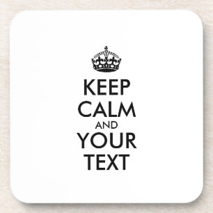 Personalized KEEP CALM and YOUR TEXT Coaster