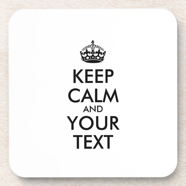 Personalized KEEP CALM and YOUR TEXT Coaster (Front)
