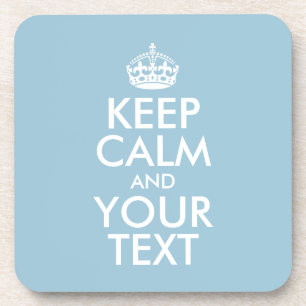 Personalized KEEP CALM and YOUR TEXT Coaster